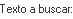 2. Texto a buscar