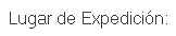 21. Lugar de Expedición: