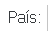 22. País: